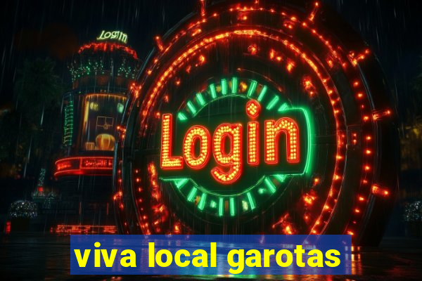 viva local garotas